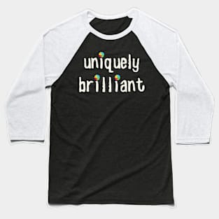 Uniquely Brilliant Baseball T-Shirt